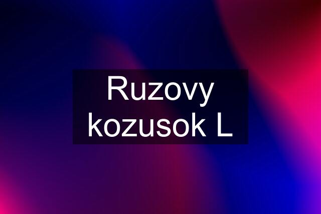 Ruzovy kozusok L