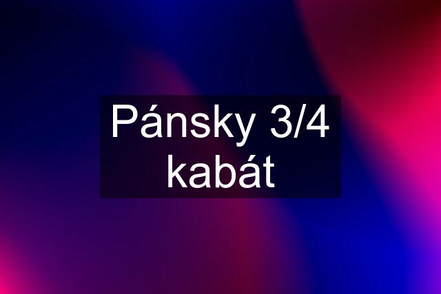 Pánsky 3/4 kabát