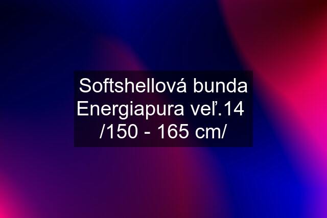 Softshellová bunda Energiapura veľ.14  /150 - 165 cm/