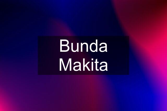 Bunda Makita