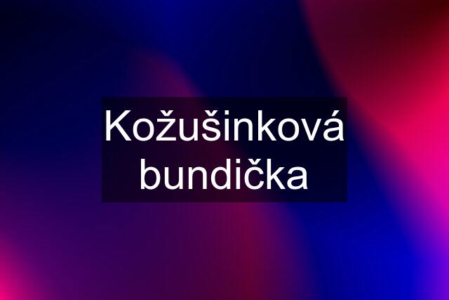 Kožušinková bundička