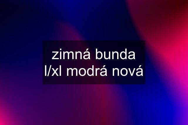 zimná bunda l/xl modrá nová