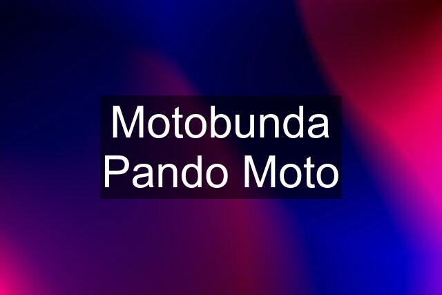 Motobunda Pando Moto