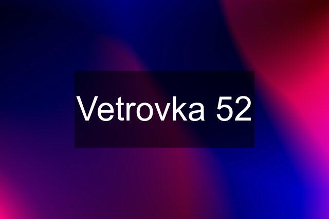Vetrovka 52