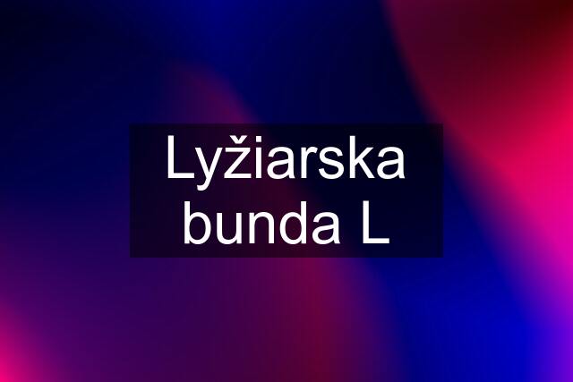 Lyžiarska bunda L