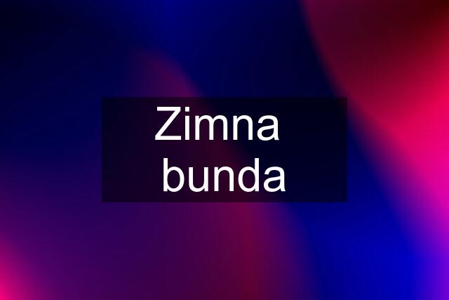 Zimna  bunda