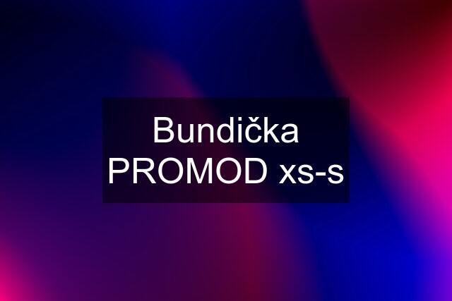 Bundička PROMOD xs-s