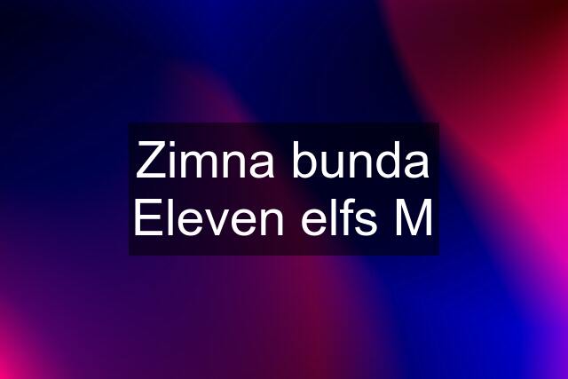 Zimna bunda Eleven elfs M