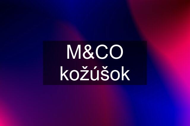 M&CO kožúšok