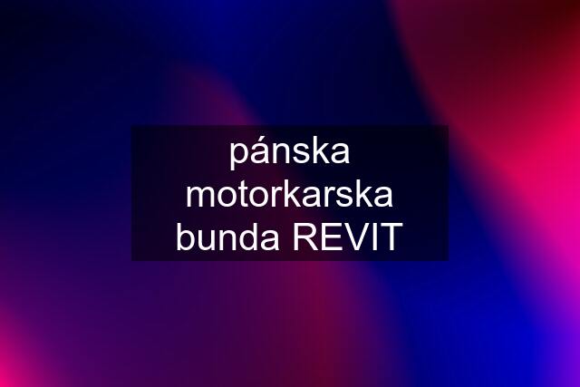 pánska motorkarska bunda REVIT