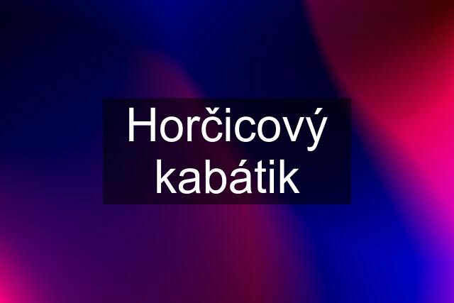 Horčicový kabátik