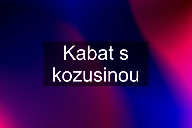 Kabat s kozusinou