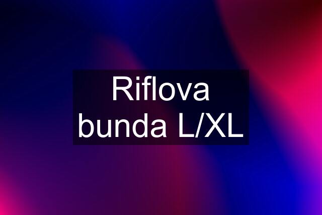 Riflova bunda L/XL