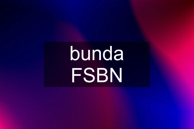 bunda FSBN