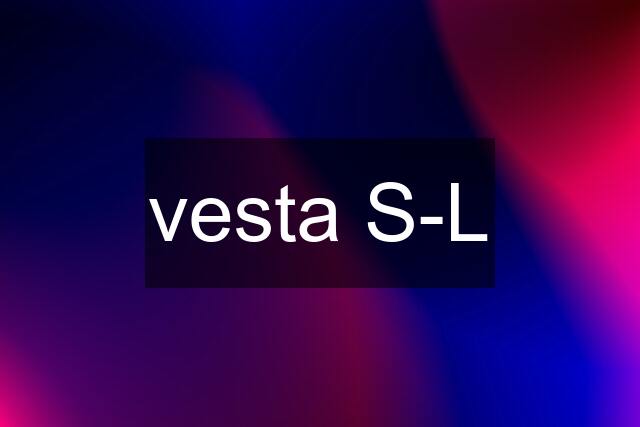 vesta S-L