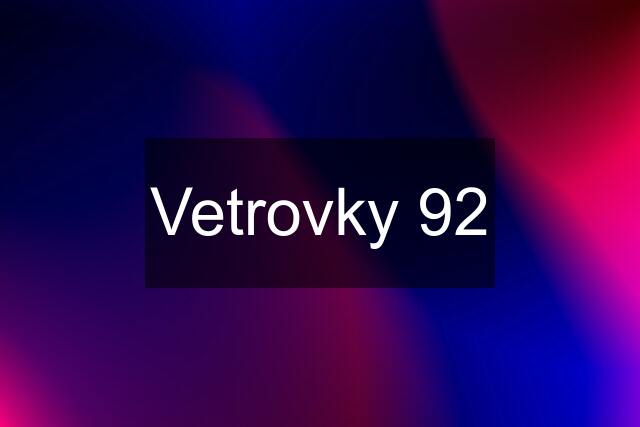 Vetrovky 92