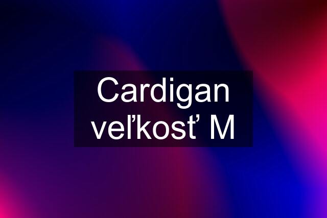 Cardigan veľkosť M