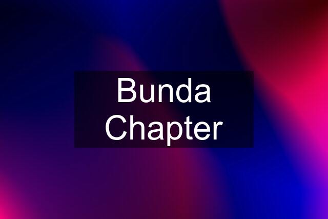 Bunda Chapter
