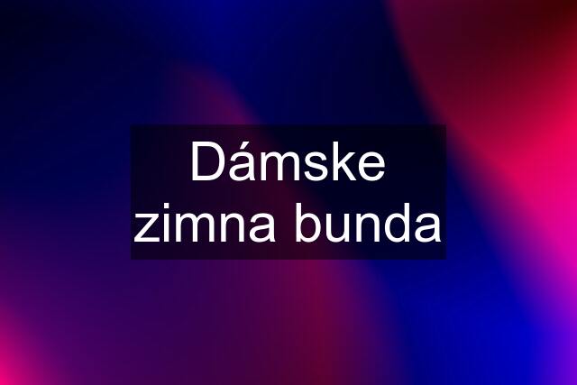 Dámske zimna bunda