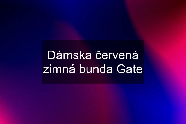 Dámska červená zimná bunda Gate