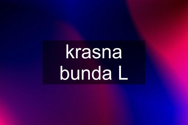 krasna bunda L