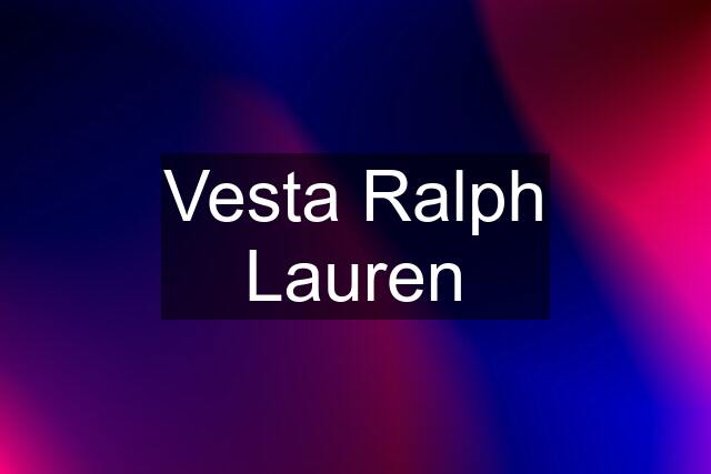 Vesta Ralph Lauren