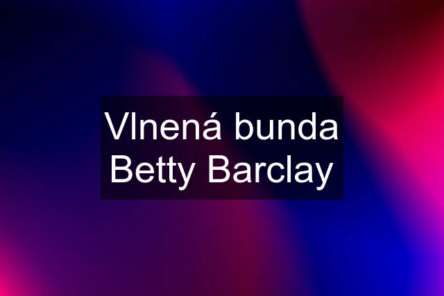 Vlnená bunda Betty Barclay