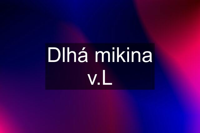 Dlhá mikina v.L