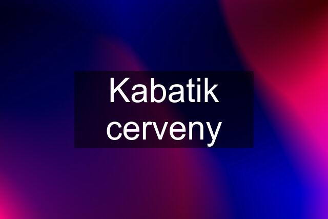 Kabatik cerveny