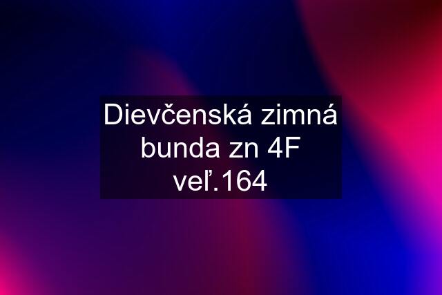 Dievčenská zimná bunda zn 4F veľ.164