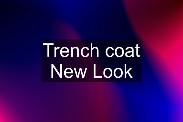 Trench coat New Look