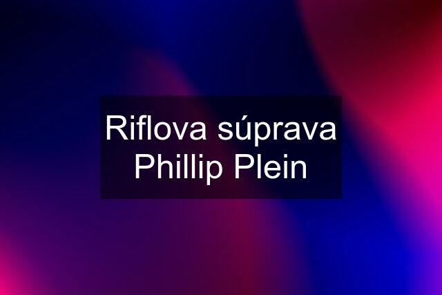 Riflova súprava Phillip Plein