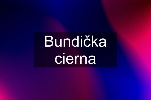 Bundička cierna