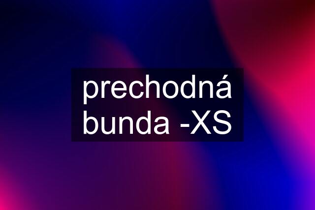 prechodná bunda -XS