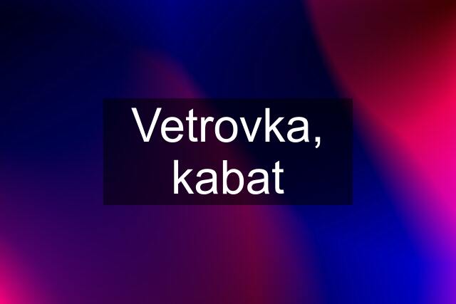 Vetrovka, kabat