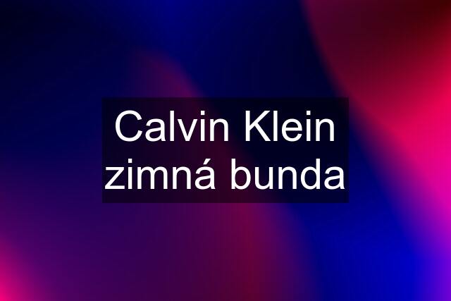 Calvin Klein zimná bunda