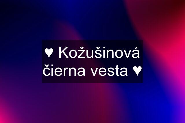 ♥ Kožušinová čierna vesta ♥