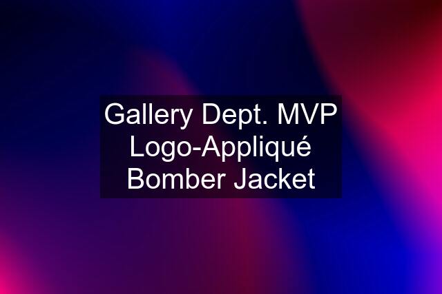 Gallery Dept. MVP Logo-Appliqué Bomber Jacket