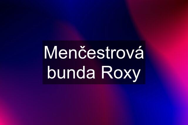 Menčestrová bunda Roxy