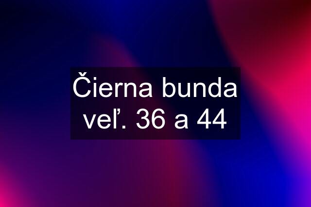 Čierna bunda veľ. 36 a 44