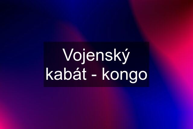 Vojenský kabát - kongo