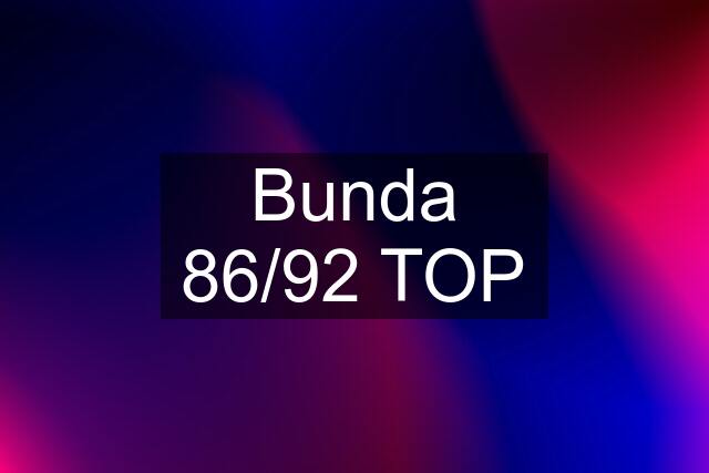 Bunda 86/92 TOP