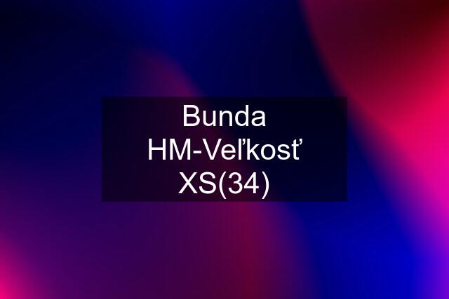 Bunda HM-Veľkosť XS(34)
