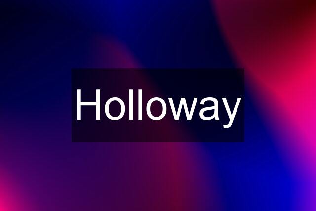 Holloway