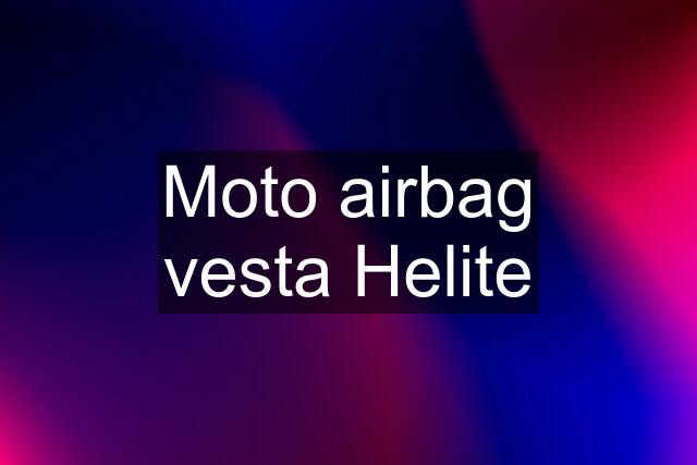 Moto airbag vesta Helite