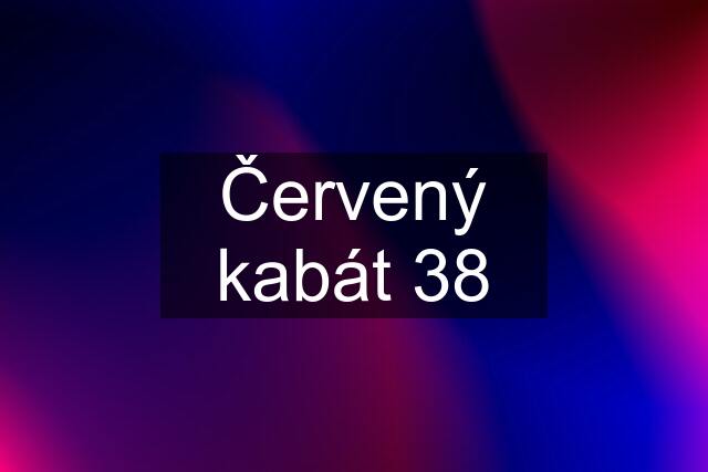 Červený kabát 38