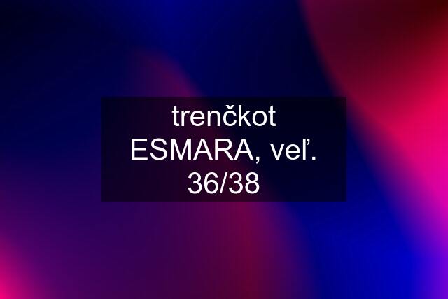 trenčkot ESMARA, veľ. 36/38