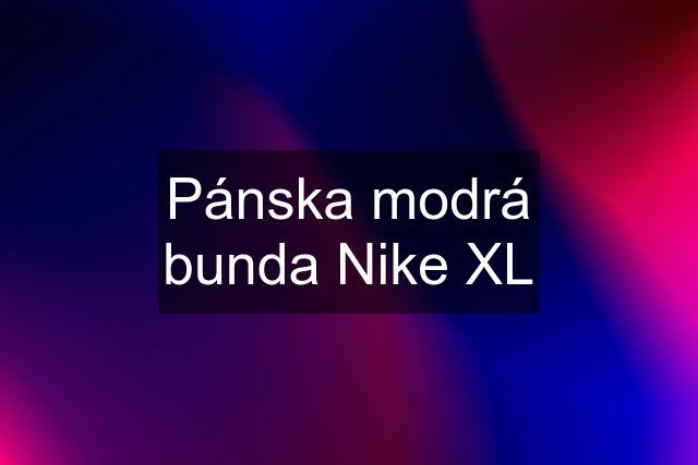 Pánska modrá bunda Nike XL