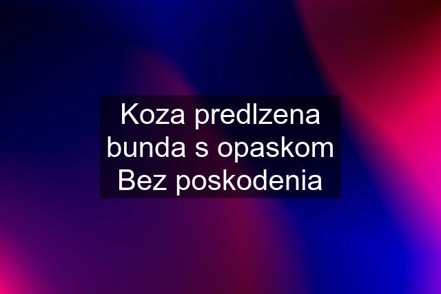 Koza predlzena bunda s opaskom Bez poskodenia