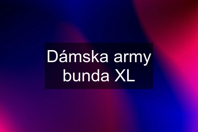 Dámska army bunda XL